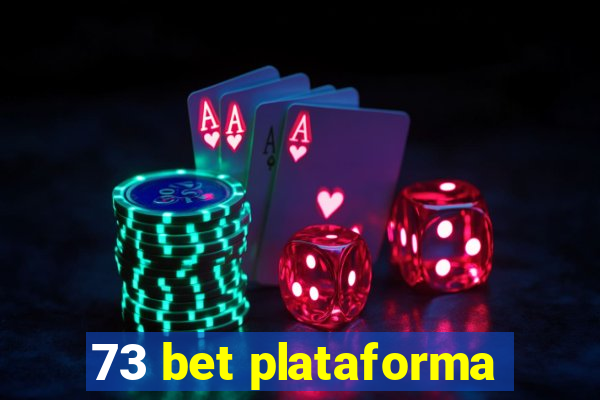 73 bet plataforma