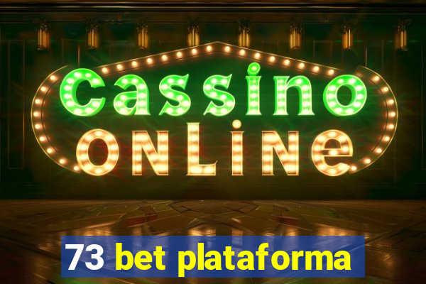 73 bet plataforma