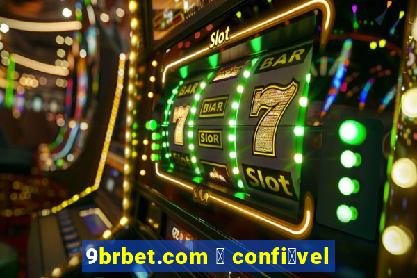 9brbet.com 茅 confi谩vel