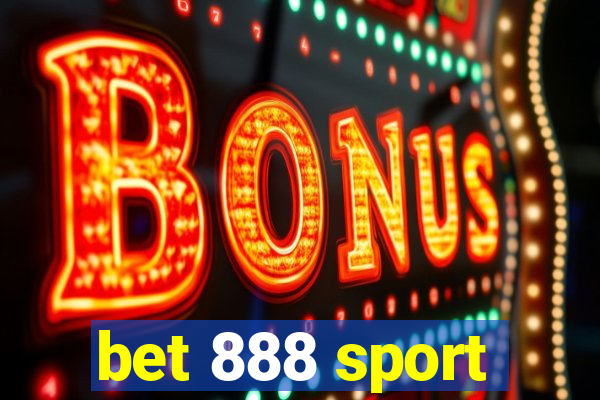 bet 888 sport