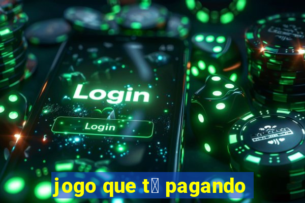 jogo que t谩 pagando