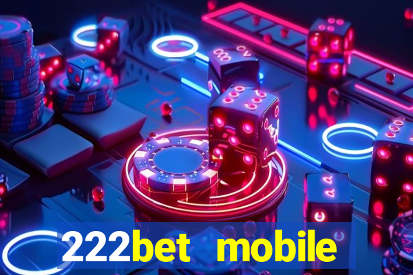 222bet mobile casino games singapore