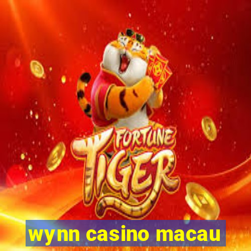 wynn casino macau