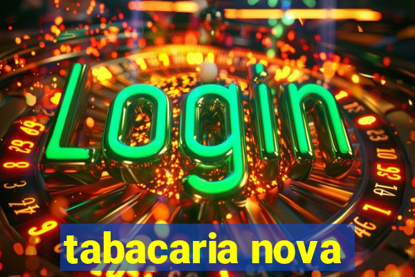 tabacaria nova