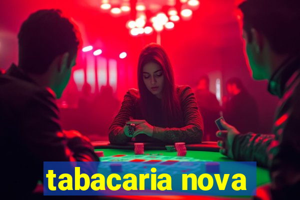 tabacaria nova