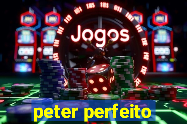 peter perfeito