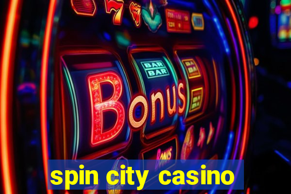 spin city casino