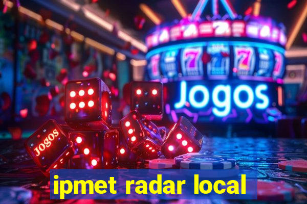 ipmet radar local