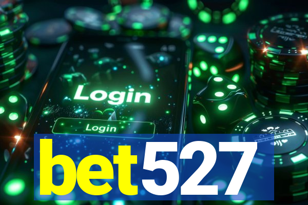 bet527