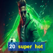 20 super hot casino game online