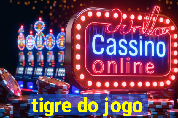 tigre do jogo