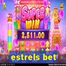 estrels bet