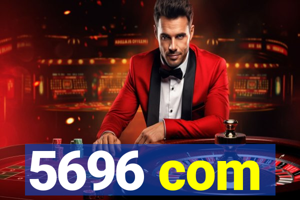 5696 com