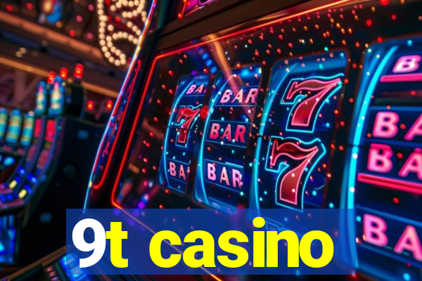 9t casino