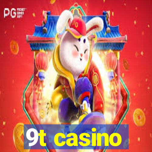 9t casino