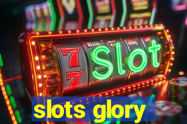 slots glory