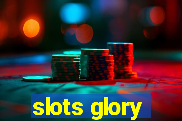 slots glory