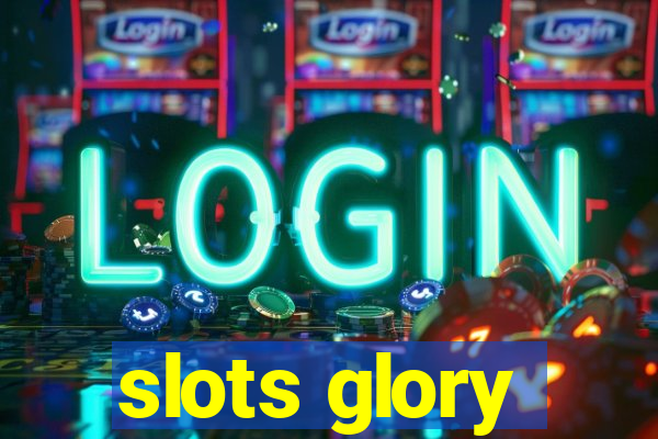 slots glory