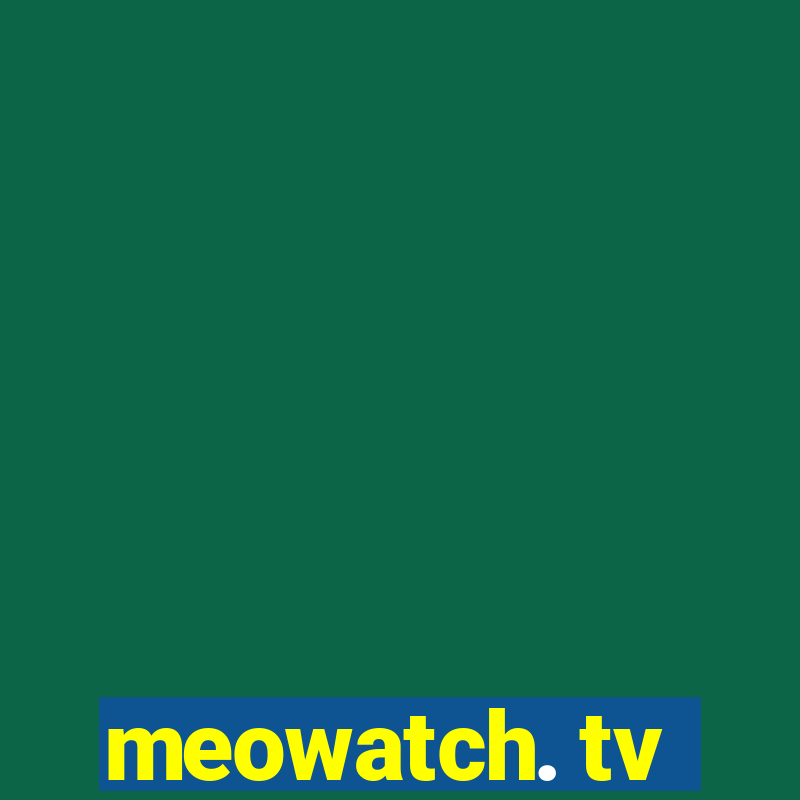 meowatch. tv