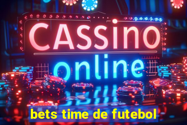 bets time de futebol