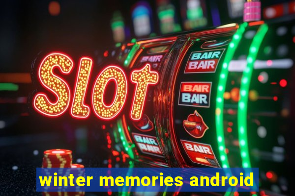 winter memories android