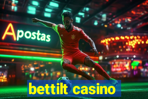 bettilt casino