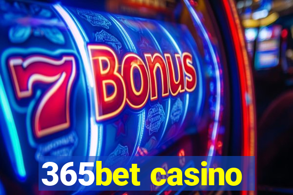 365bet casino