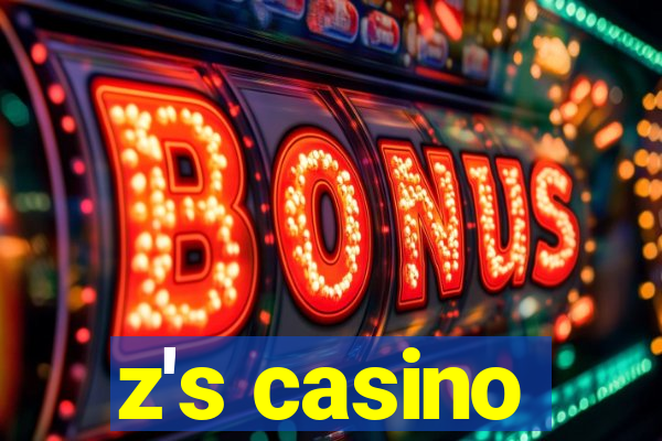 z's casino