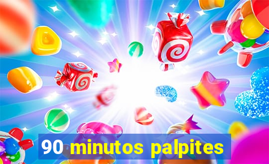 90 minutos palpites