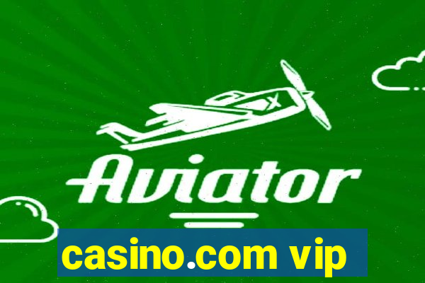 casino.com vip