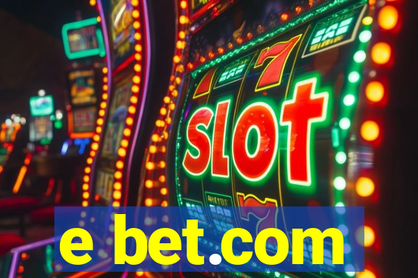 e bet.com