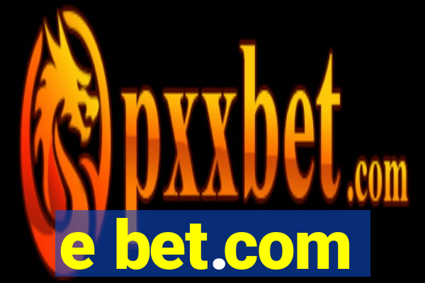 e bet.com