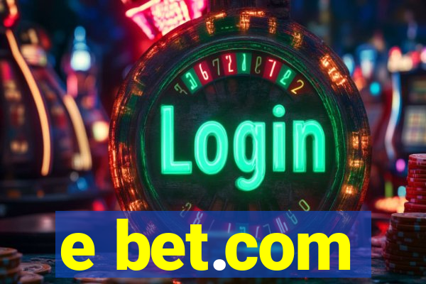 e bet.com