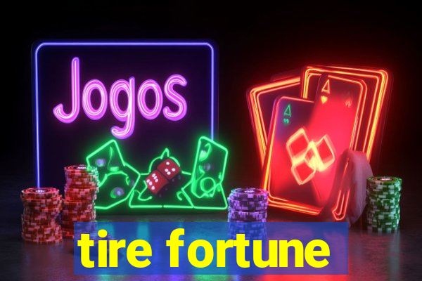 tire fortune