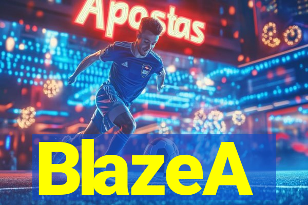 BlazeA