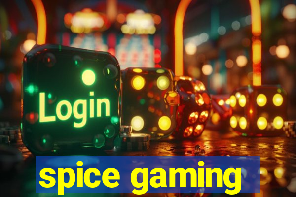 spice gaming