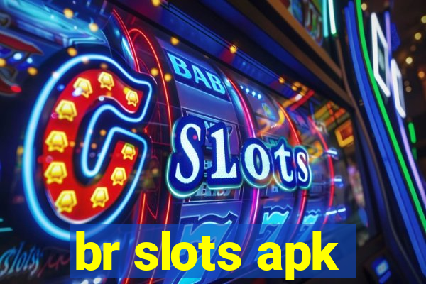 br slots apk