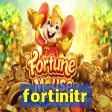 fortinitr