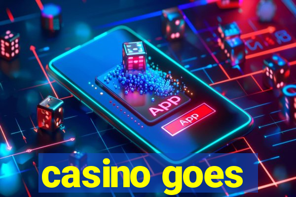 casino goes