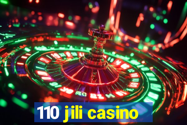 110 jili casino