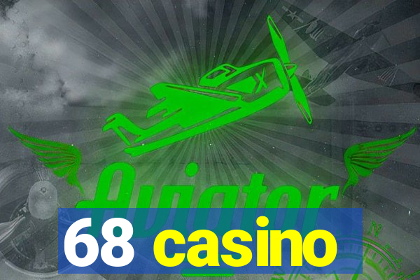 68 casino