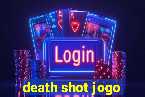 death shot jogo