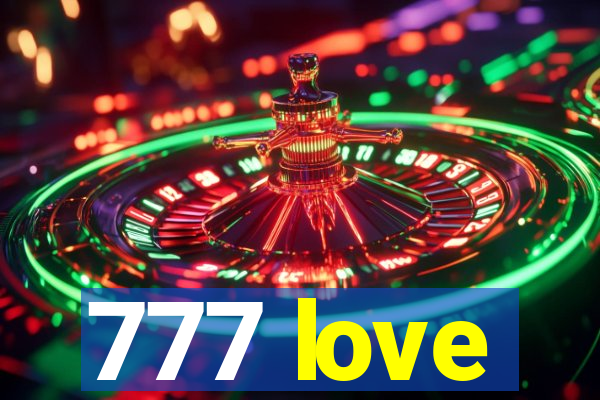 777 love