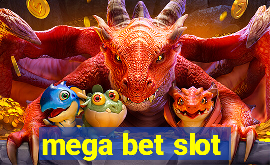 mega bet slot