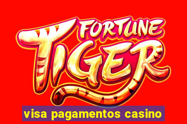 visa pagamentos casino