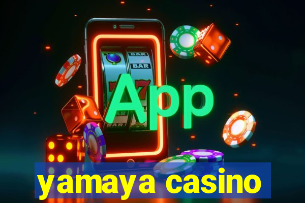 yamaya casino