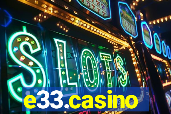 e33.casino