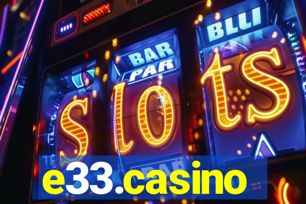 e33.casino