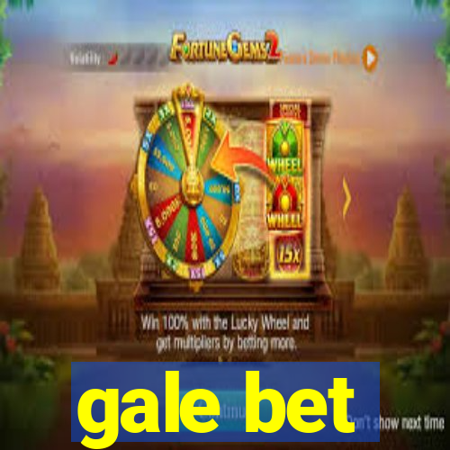 gale bet