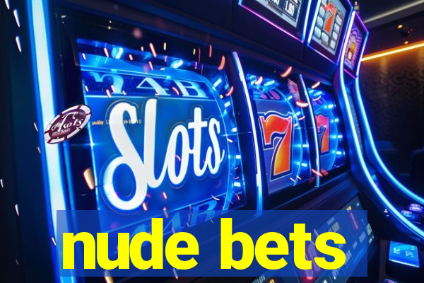 nude bets